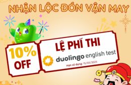 Nhận Voucher Giảm 10% Phí Thi Duolingo